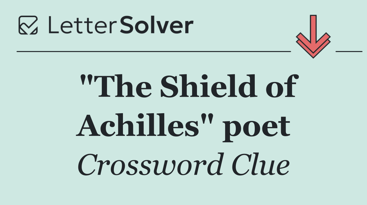 "The Shield of Achilles" poet
