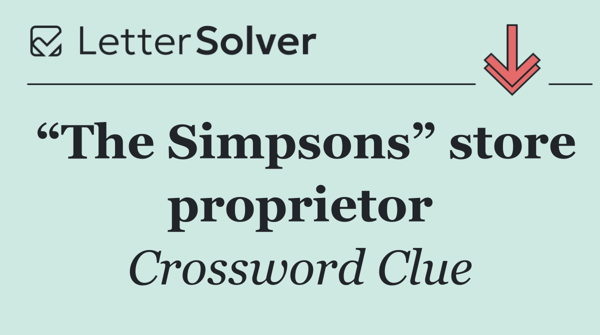 “The Simpsons” store proprietor