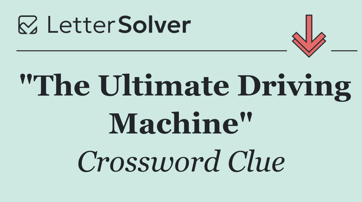 "The Ultimate Driving Machine"