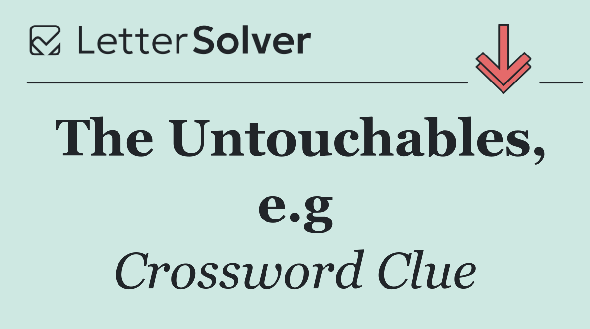 The Untouchables, e.g