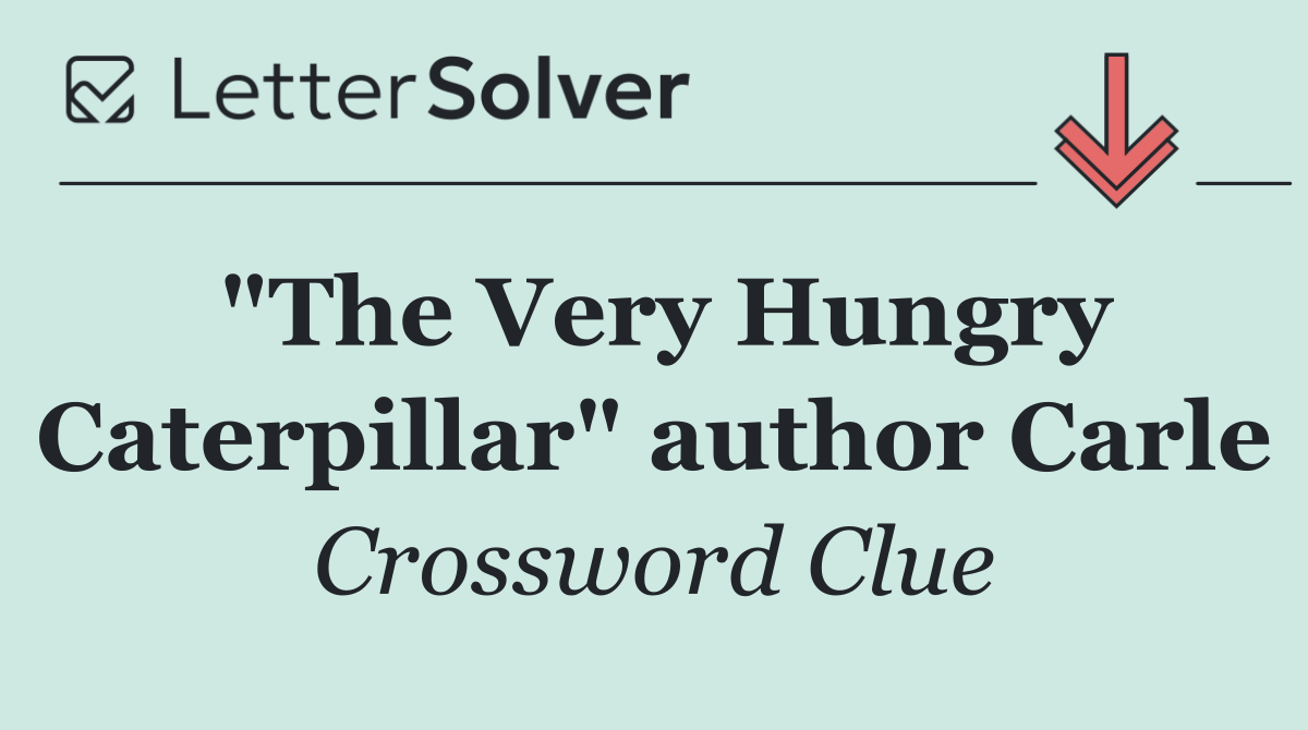 "The Very Hungry Caterpillar" author Carle