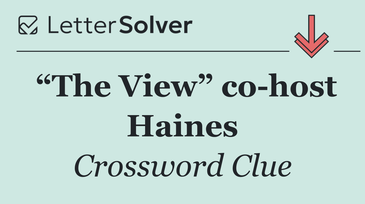 “The View” co host Haines