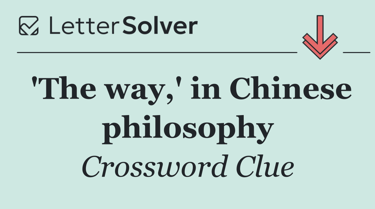 'The way,' in Chinese philosophy