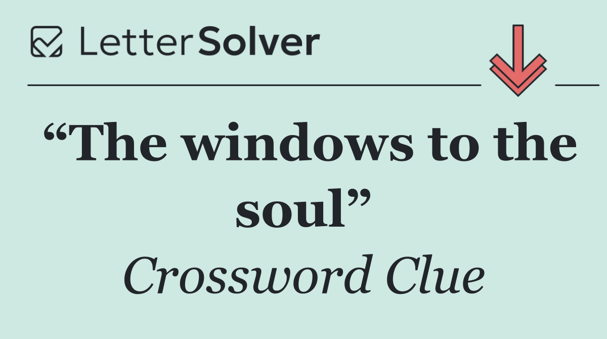 “The windows to the soul”