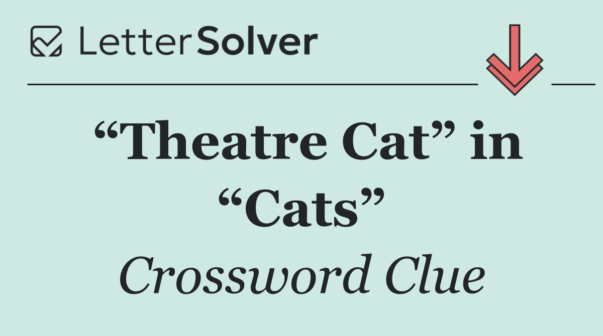 “Theatre Cat” in “Cats”