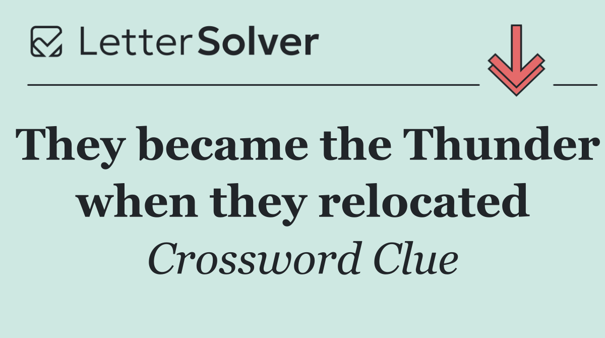 They became the Thunder when they relocated