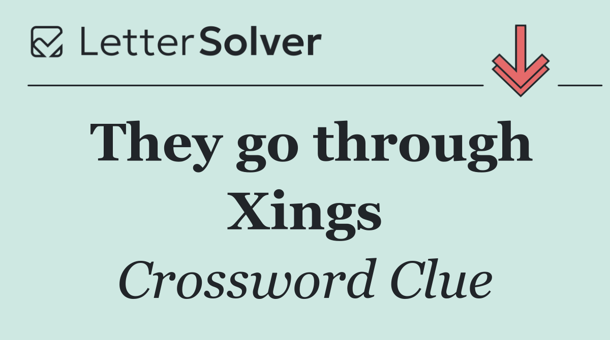 They go through Xings