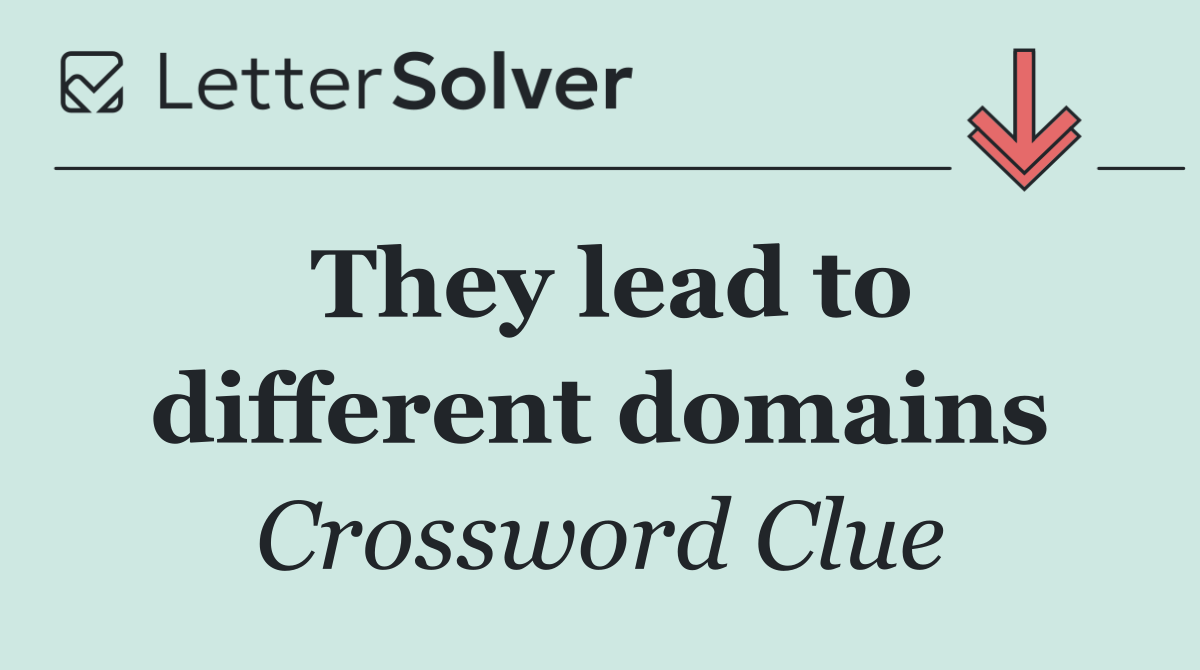 They lead to different domains