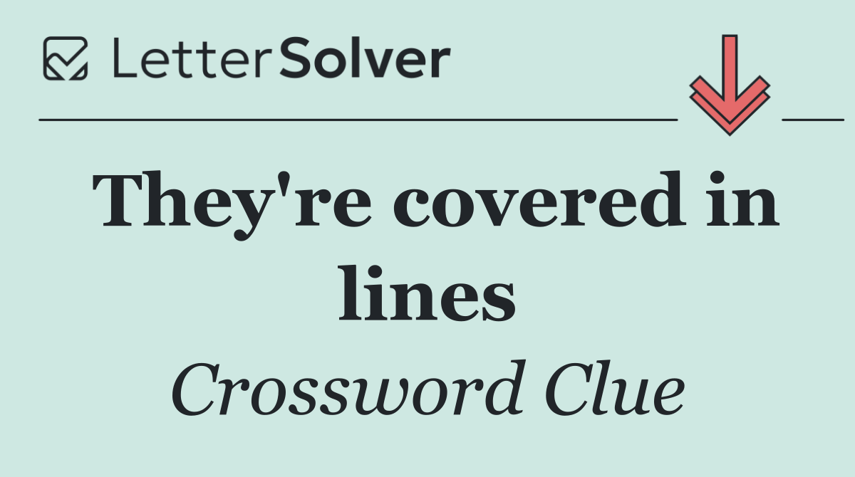 They're covered in lines