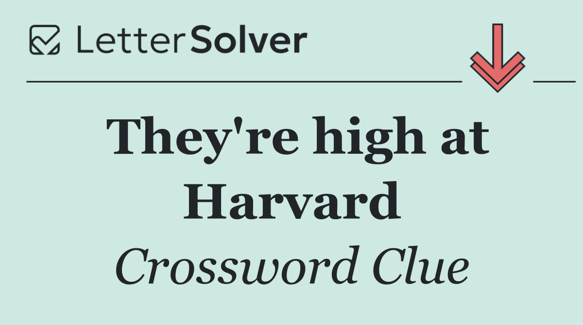 They're high at Harvard