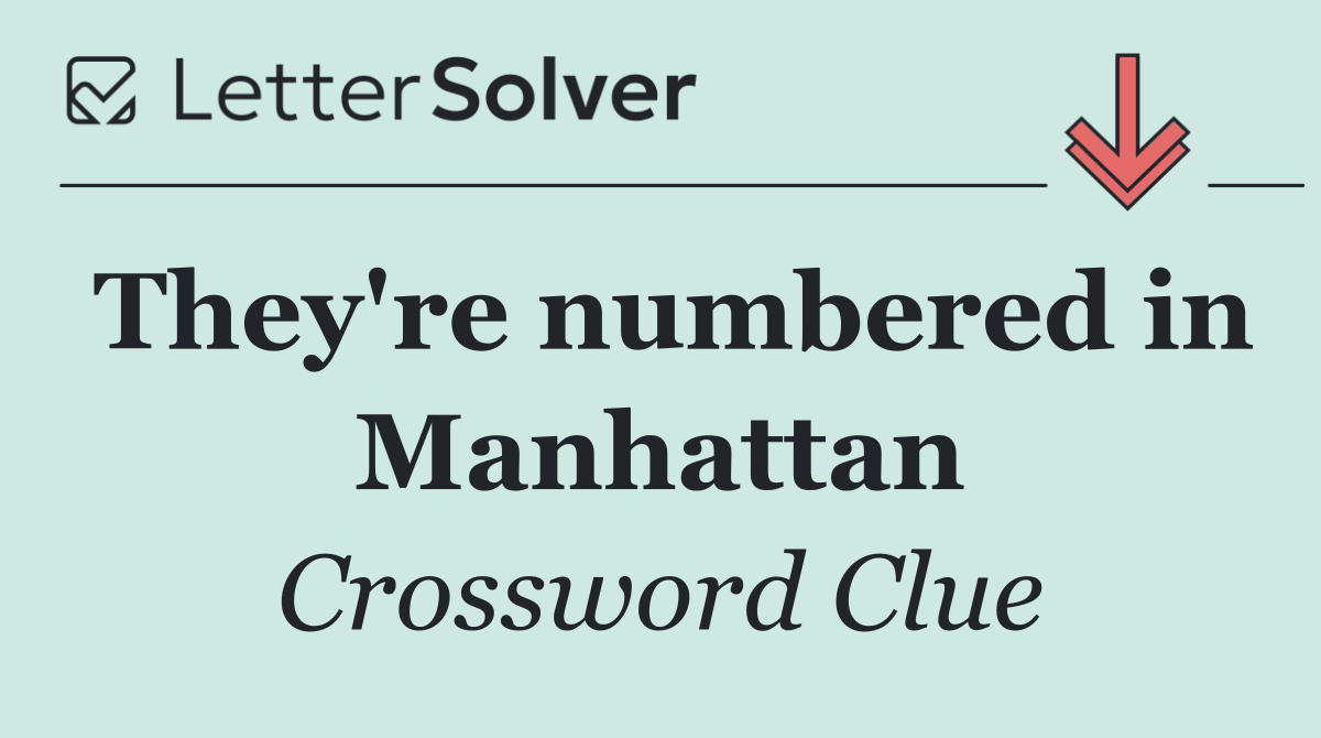 They're numbered in Manhattan
