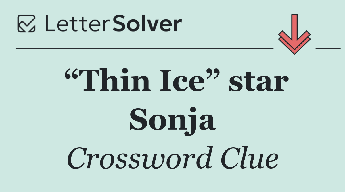 “Thin Ice” star Sonja
