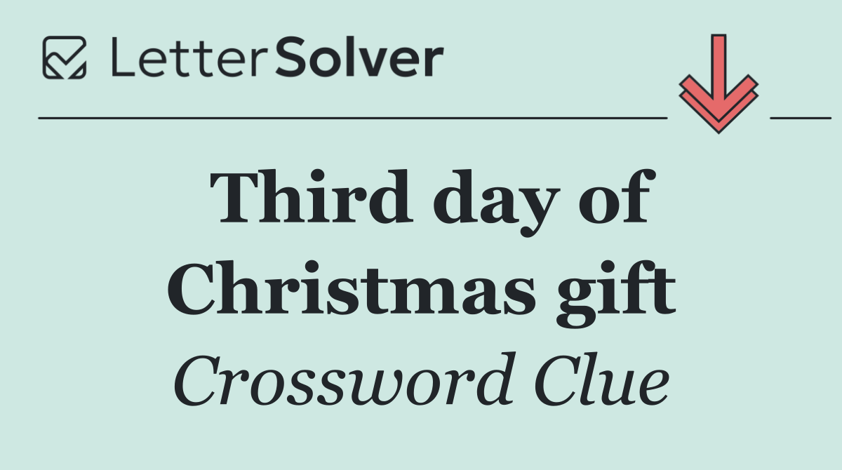 Third day of Christmas gift
