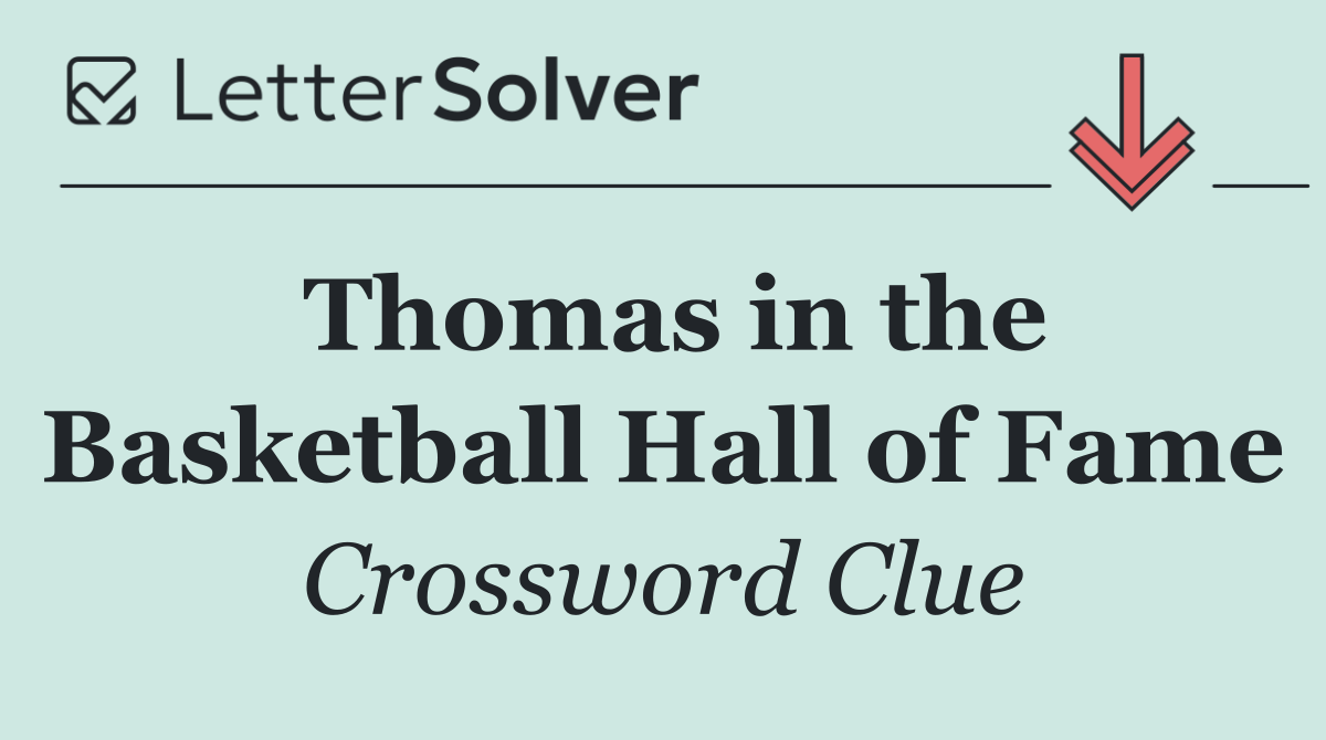 Thomas in the Basketball Hall of Fame