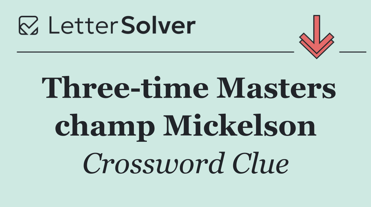 Three time Masters champ Mickelson
