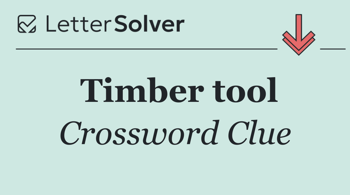 Timber tool