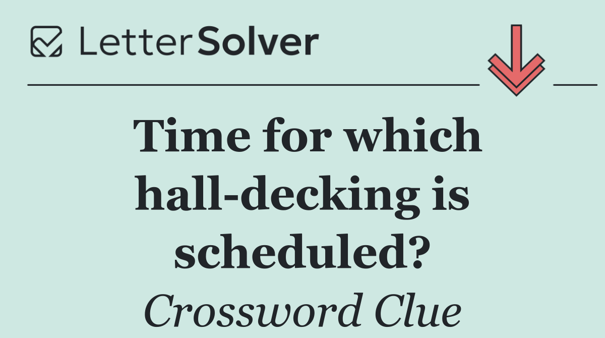 Time for which hall decking is scheduled?