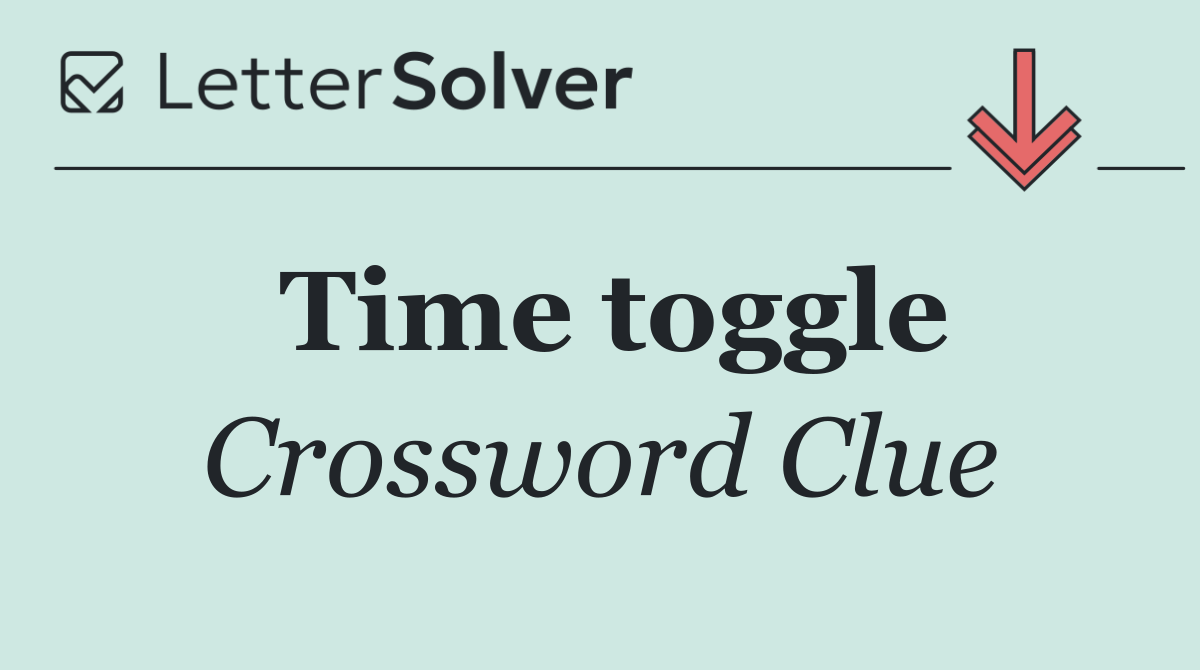Time toggle