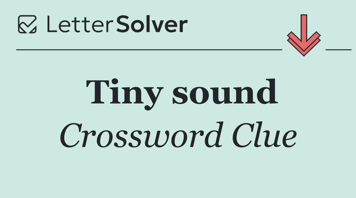 Tiny sound