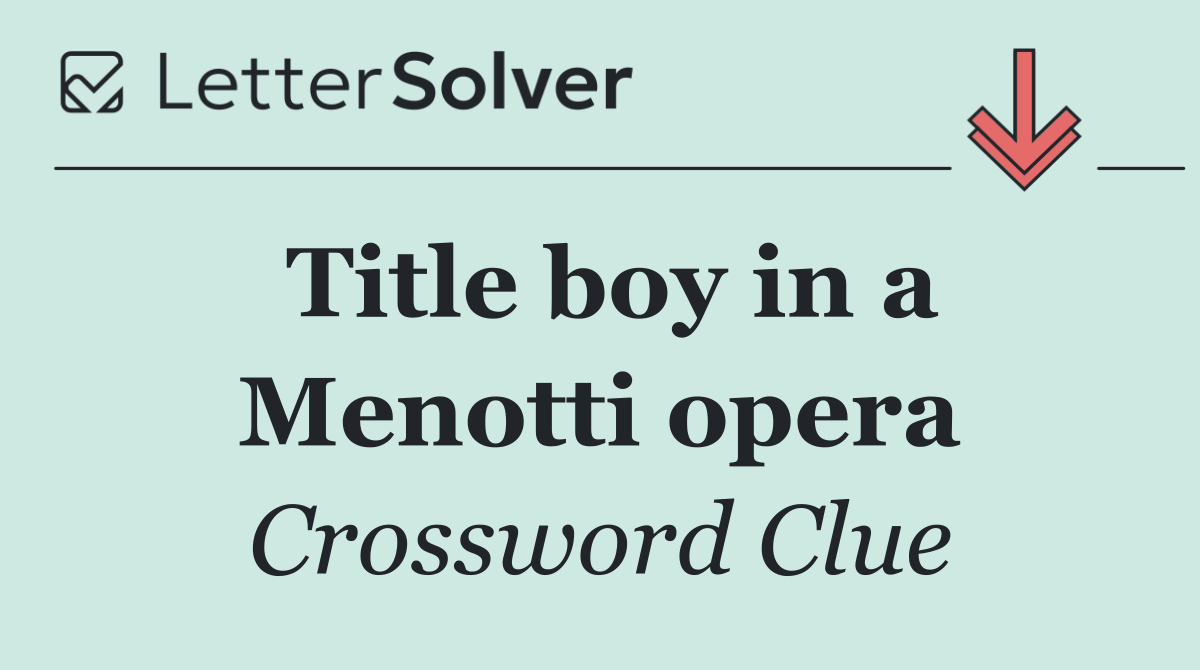 Title boy in a Menotti opera