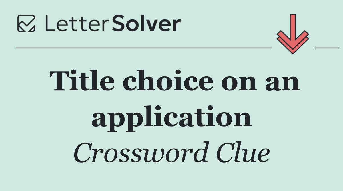 Title choice on an application