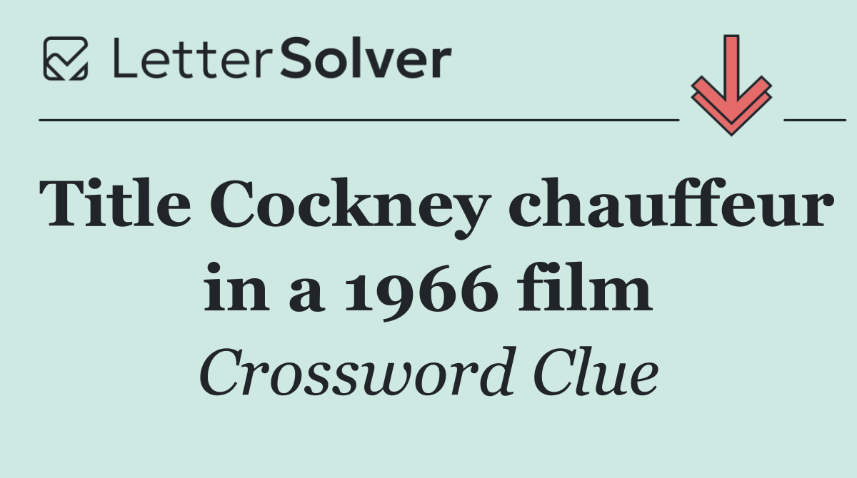 Title Cockney chauffeur in a 1966 film