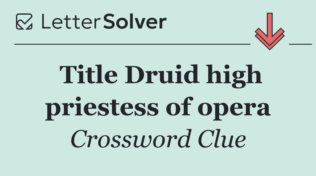 Title Druid high priestess of opera
