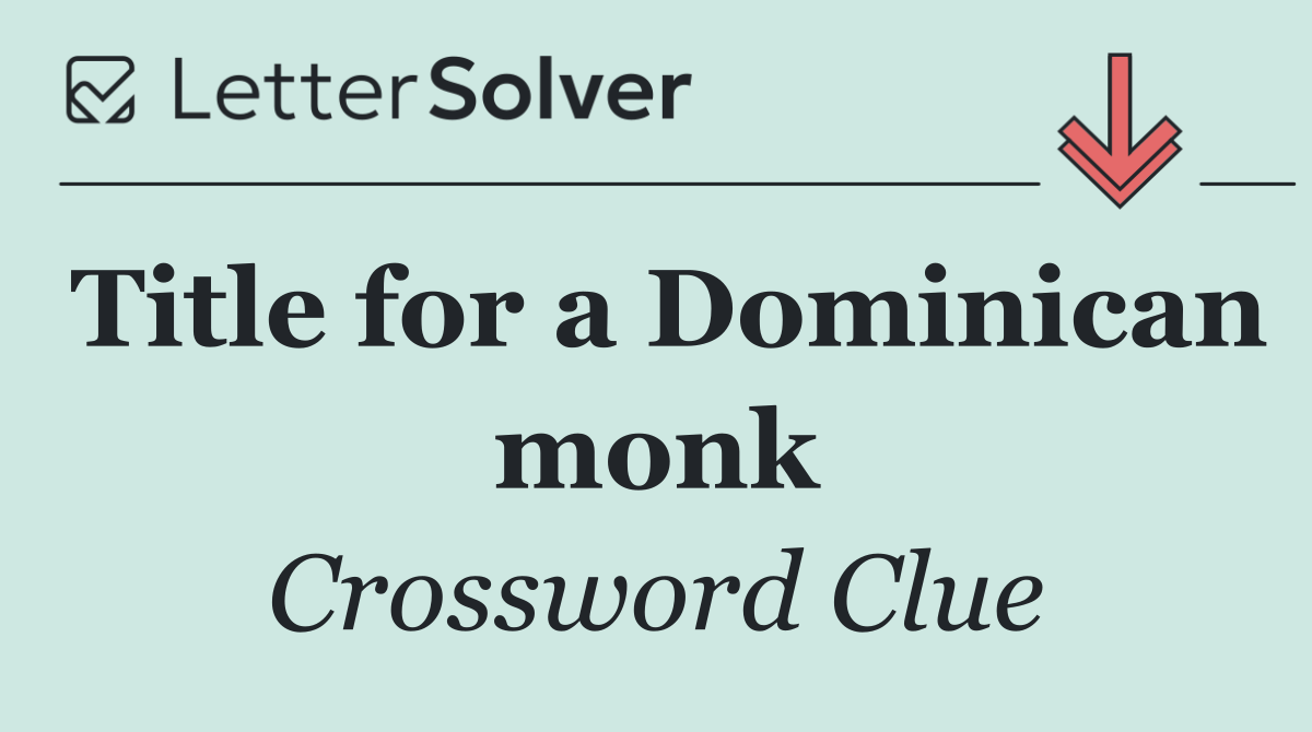 Title for a Dominican monk