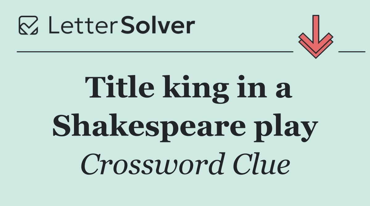 Title king in a Shakespeare play