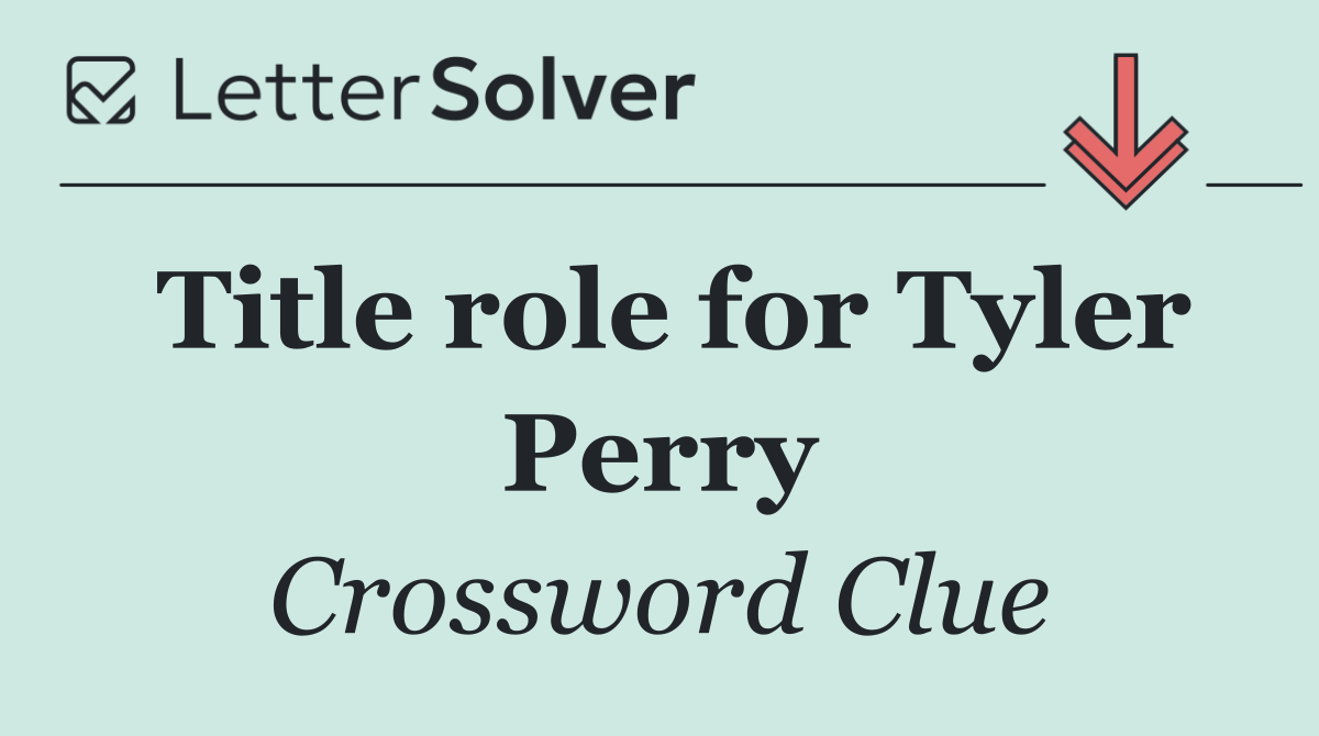 Title role for Tyler Perry