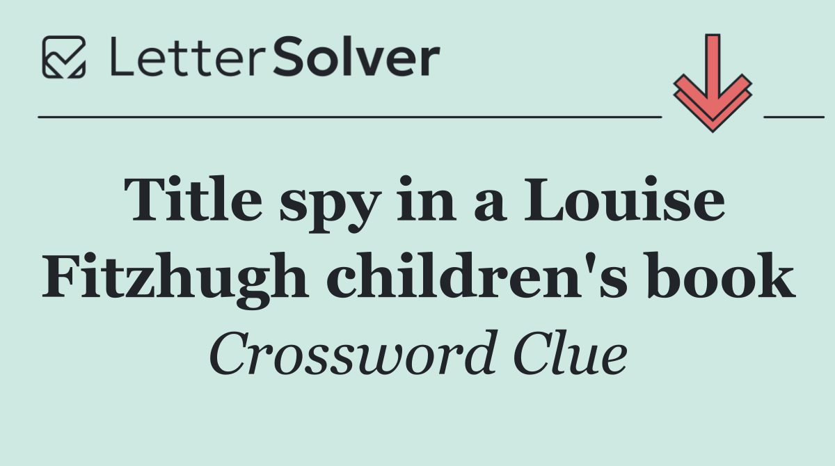 Title spy in a Louise Fitzhugh children's book
