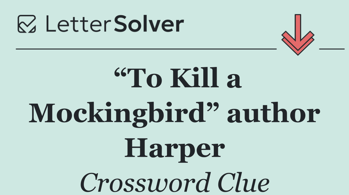 “To Kill a Mockingbird” author Harper