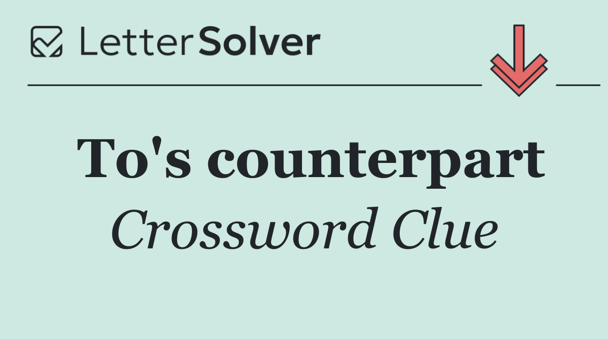 To's counterpart