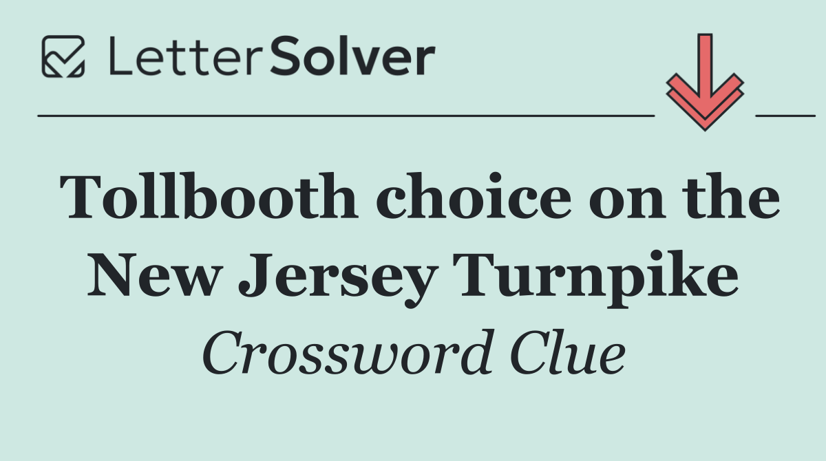 Tollbooth choice on the New Jersey Turnpike