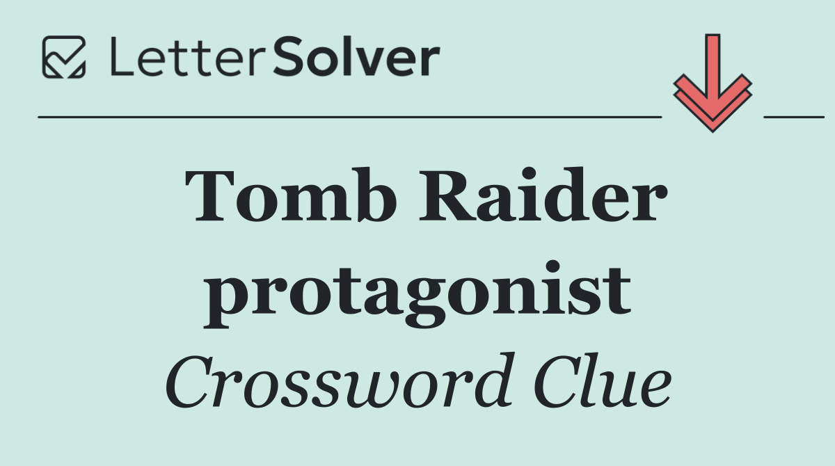 Tomb Raider protagonist
