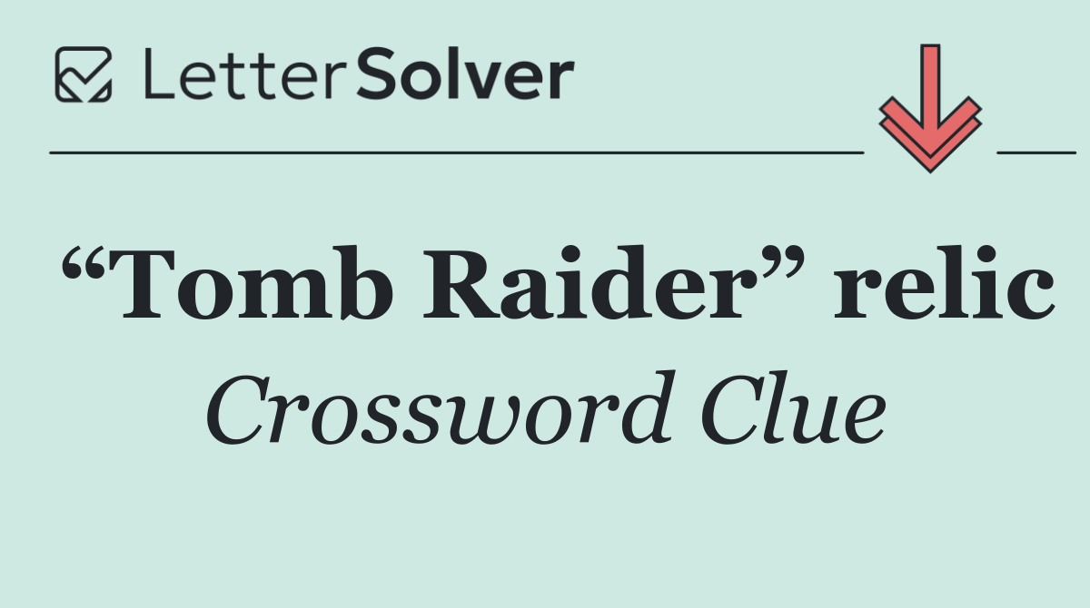 “Tomb Raider” relic