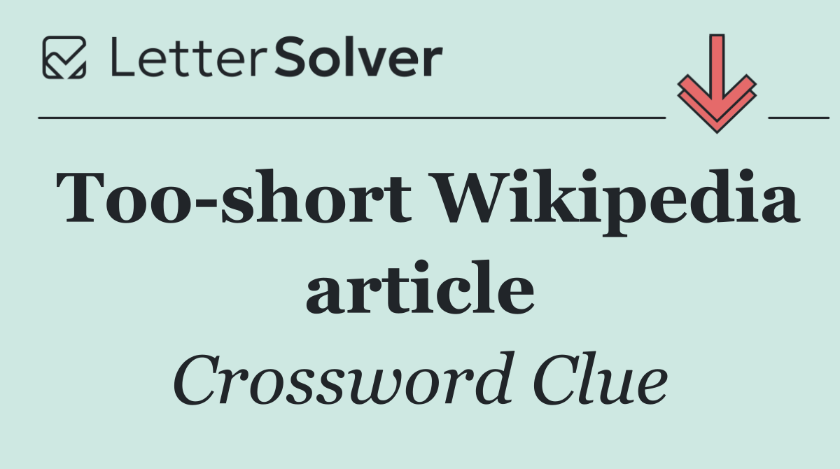Too short Wikipedia article