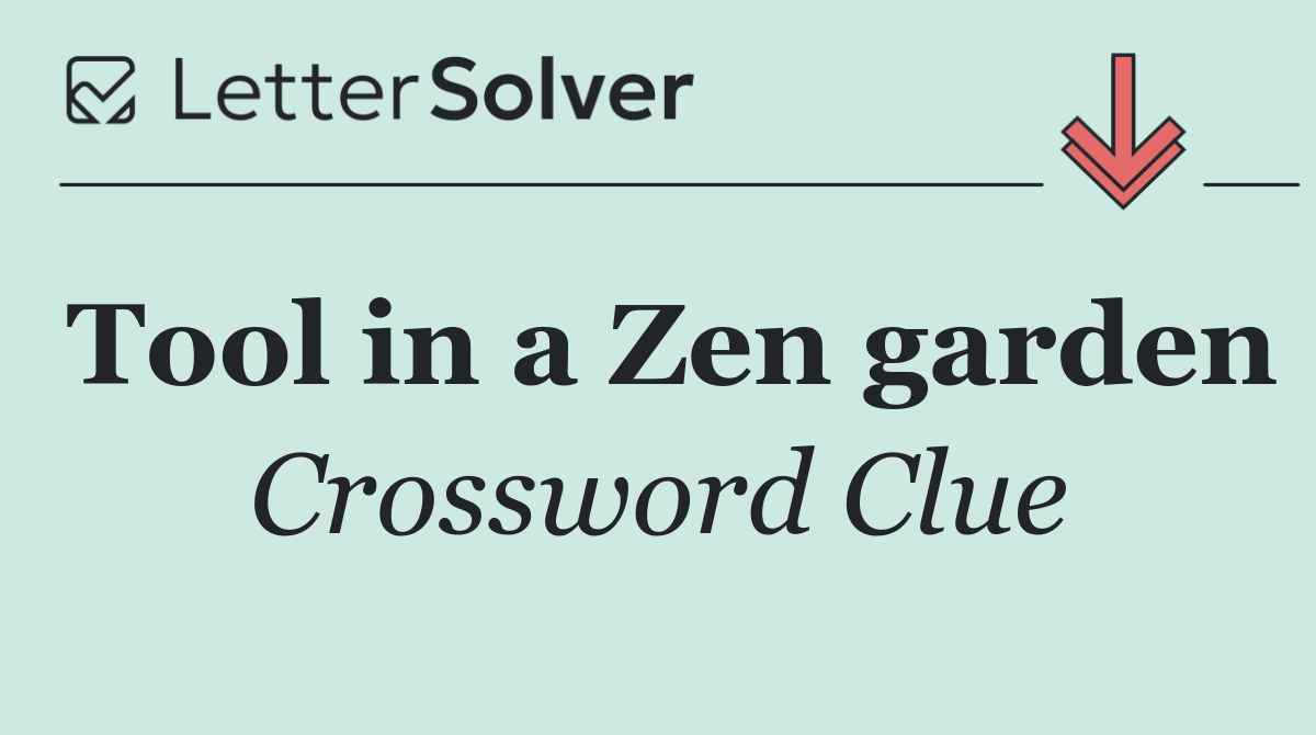 Tool in a Zen garden