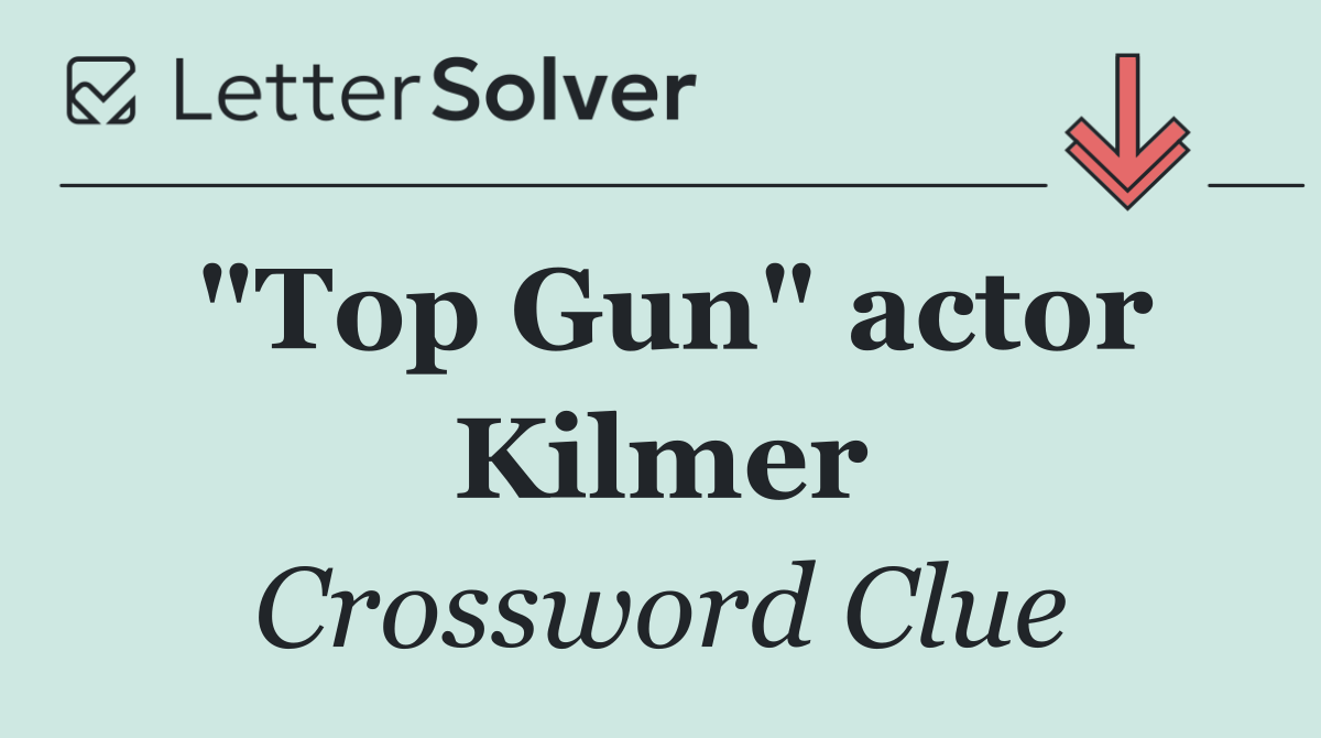 "Top Gun" actor Kilmer