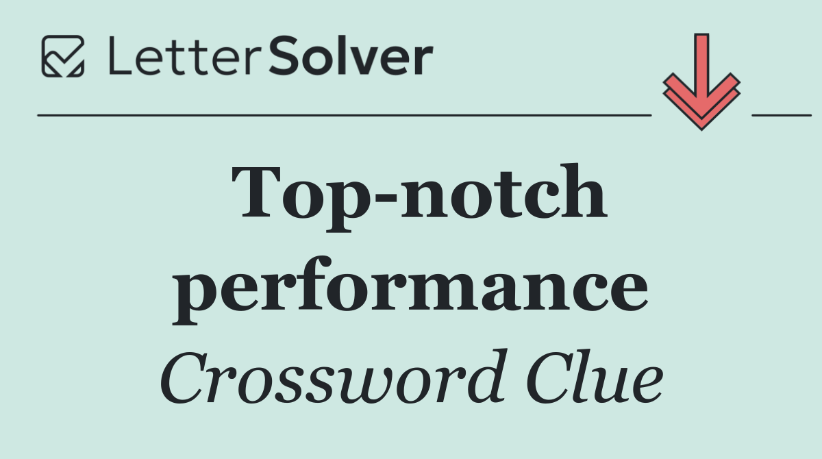Top notch performance