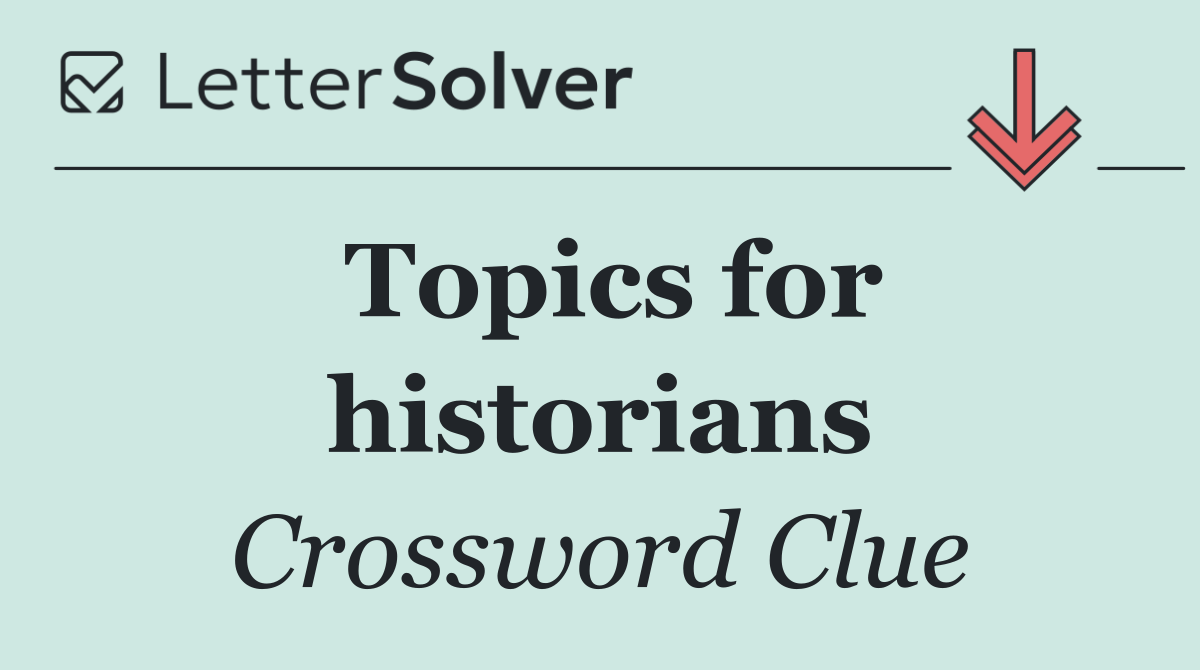 Topics for historians