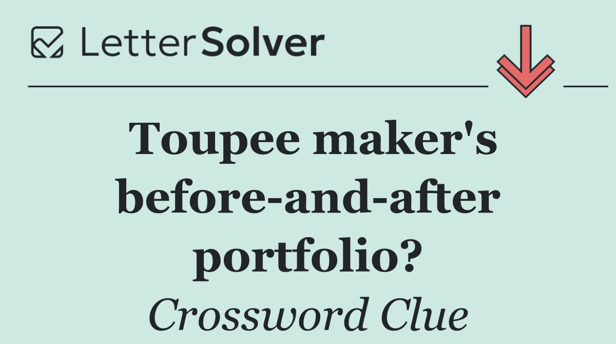 Toupee maker's before and after portfolio?