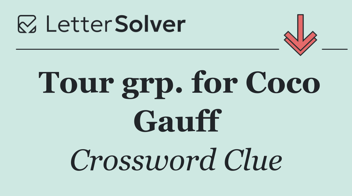 Tour grp. for Coco Gauff