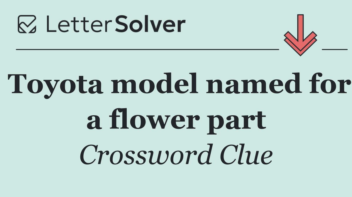 Toyota model named for a flower part