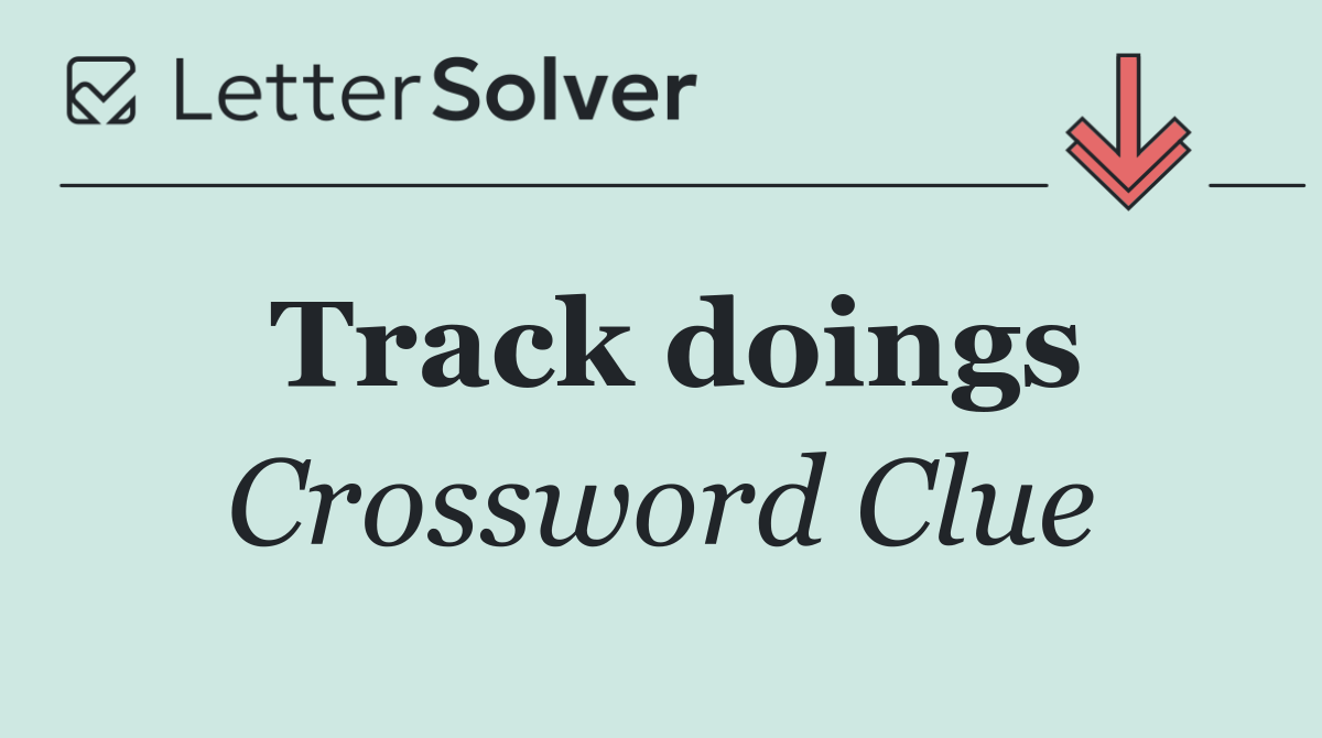 Track doings