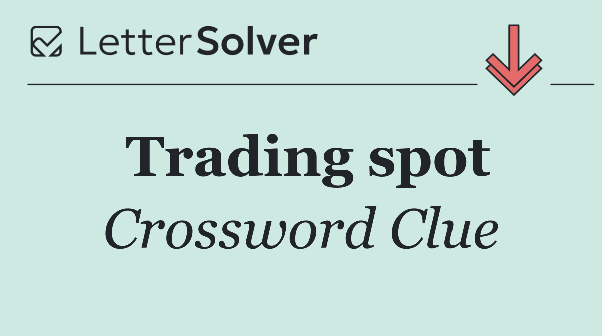 Trading spot