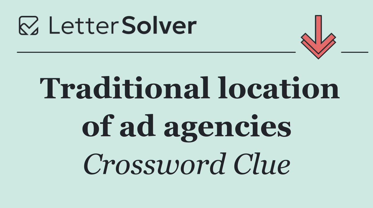 Traditional location of ad agencies