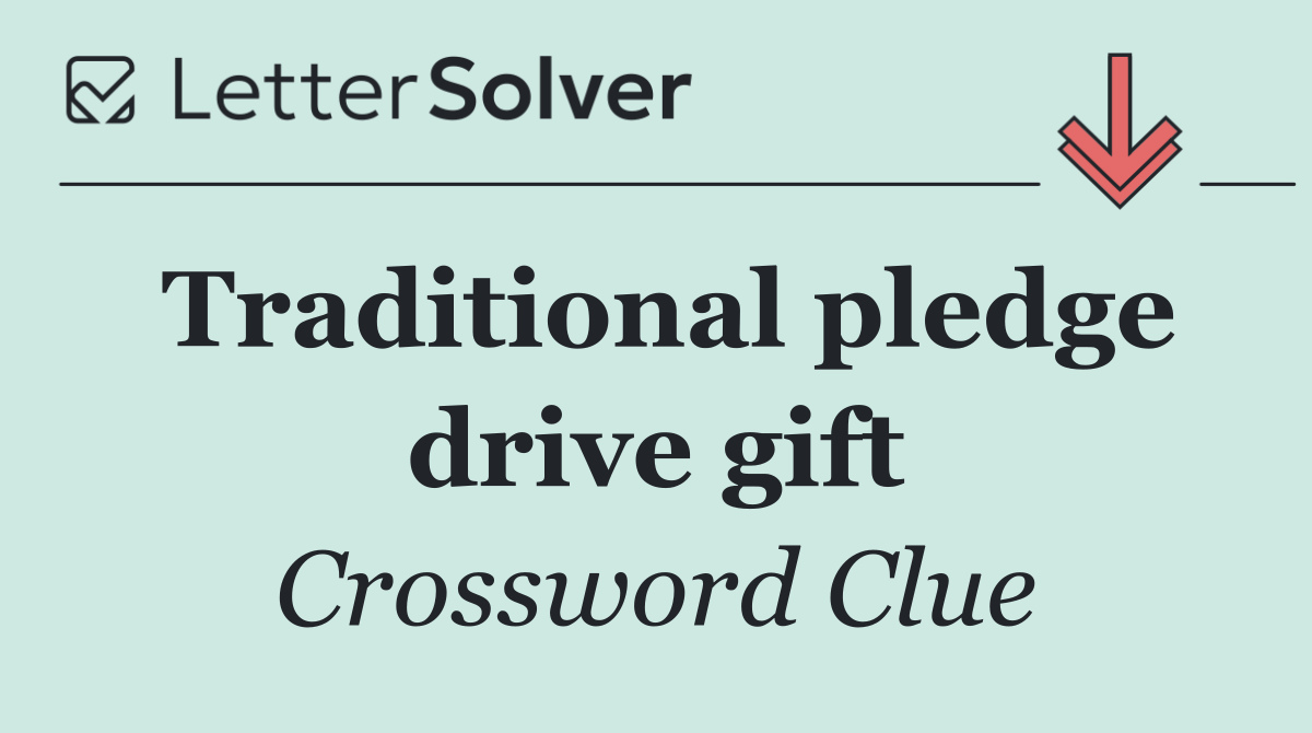 Traditional pledge drive gift