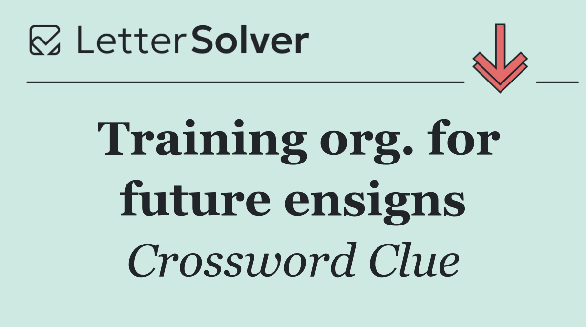 Training org. for future ensigns