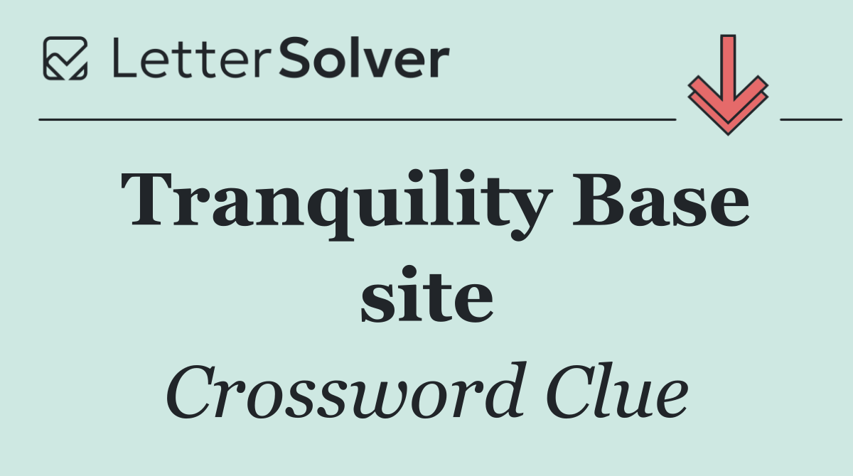 Tranquility Base site